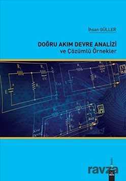 Doğru Akım Devreleri Analizi ve Çözümlü Örnekler - Dora Yayınları
