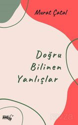 Doğru Bilinen Yanlışlar - Sınırsız Kitap