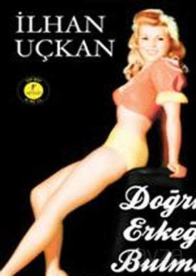 Doğru Erkeği Bulma Kılavuzu (Cep Boy) - Artemis Yayınları