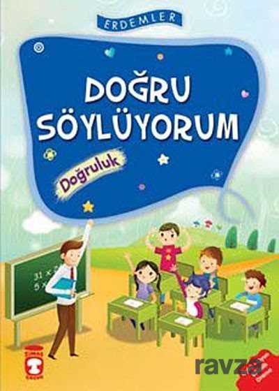 Doğru Söylüyorum - Doğruluk - Timaş Çocuk Yayınları
