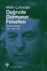 Doğruda Durmanın Felsefesi Cilt 1 - Yordam Kitap