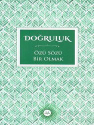 Doğruluk / Özü Sözü Bir Olmak - Diyanet İşleri Başkanlığı