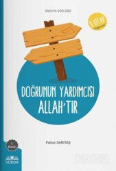 Doğrunun Yardımcısı Allah'tır - Süeda
