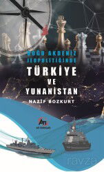 Doğu Akdeniz Jeopolitiğinde Türkiye ve Yunanistan - Akademi Titiz Yayınları