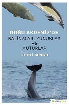 Doğu Akdeniz'de Balinalar, Yunuslar ve Muturlar - Hiper Yayın