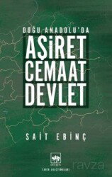 Doğu Anadolu'da Aşiret - Cemaat - Devlet - Ötüken Neşriyat