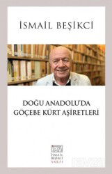 Doğu Anadolu'da Göçebe Kürt Aşiretleri - İsmail Beşikçi Vakfı Yayınları
