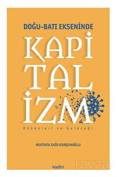 Doğu-Batı Ekseninde Kapitalizm - Kadim Yayınları