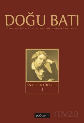 Doğu Batı Sayı: 35 Şubat, Mart, Nisan 2006 (Üç Aylık Düşünce Dergisi) / Entelektüeller 1 - 1