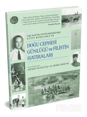 Doğu Cephesi Günlüğü ve Filistin Hatıraları - 1