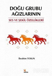 Doğu Grubu Ağızlarının Ses ve Şekil Özellikleri - Kriter Basım Yayın Dağıtım