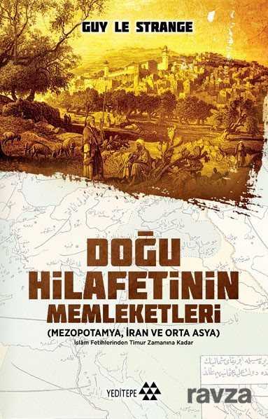 Doğu Hilafetinin Memleketleri - 1