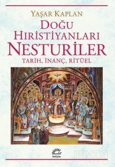 Doğu Hıristiyanları Nesturiler - 1