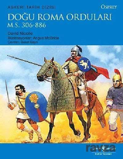 Doğu Roma Orduları M.S. 306-886 - 1