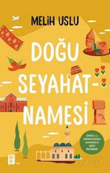 Doğu Seyehatnamesi - Mona Kitap