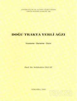 Doğu Trakya Yerli Ağzı (İnceleme-Derleme-Dizin) - 1