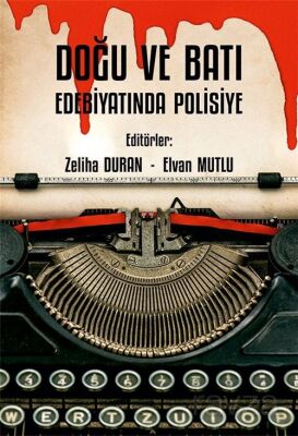 Doğu ve Batı Edebiyatında Polisiye - 1