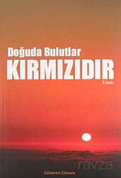 Doğuda Bulutlar Kırmızıdır - Gonca Yayınevi