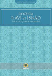 Doğuda Ravî Ve İsnad (Hicri İlk Üç Asırda Semerkant) - Kayıhan Yayınları