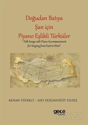 Doğudan Batıya Şan için Piyano Eşlikli Türküler - 1