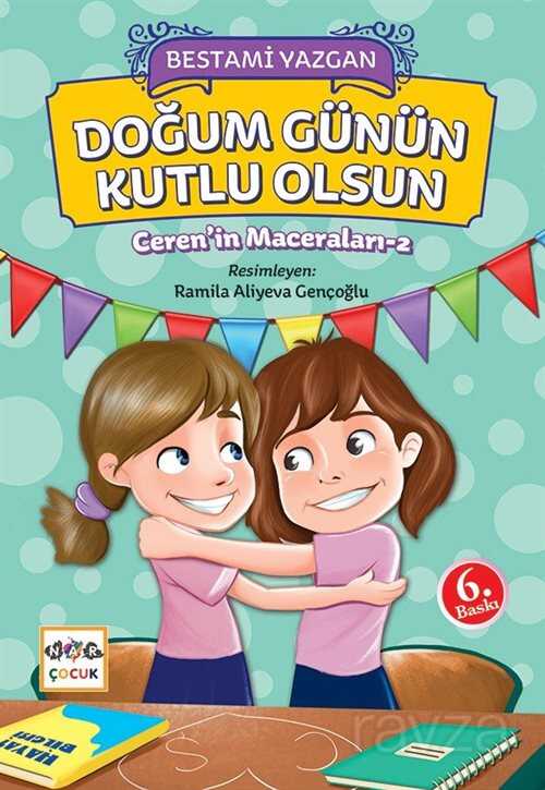 Doğum Günün Kutlu Olsun / Ceren'in Maceraları 2 - Nar Yayınları