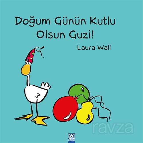 Doğum Günün Kutlu Olsun Guzi! - Altın Kitaplar