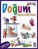Doğum-Hayata Merhaba / Vücudumuz Dizisi - Timaş Çocuk Yayınları