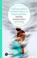 Doğum Süreci Depresyonuyla Başa Çıkmak Neden Önemlidir? - Kuraldışı Yayınları