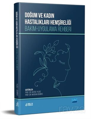 Doğum ve Kadın Hastalıkları Hemşireliği Bakım-Uygulama Rehberi - 1