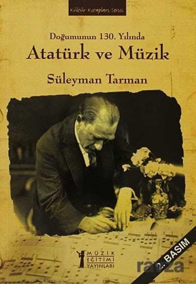 Doğumunun 130. Yılında Atatürk ve Müzik - 1