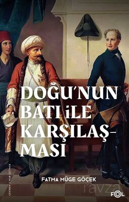 Doğu'nun Batı ile Karşılaşması - 1