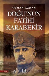 Doğu'nun Fatihi Karabekir - Çınaraltı Yayın Dağıtım