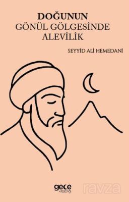 Doğunun Gönül Gölgesinde Alevilik - 1