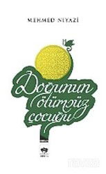 Doğunun Ölümsüz Çocuğu - Ötüken Neşriyat