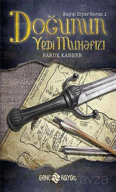 Doğunun Yedi Muhafızı / Kayıp Diyar Serisi -1 - Genç Hayat