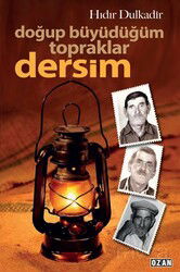 Doğup Büyüdüğüm Topraklar Dersim - Ozan Yayıncılık