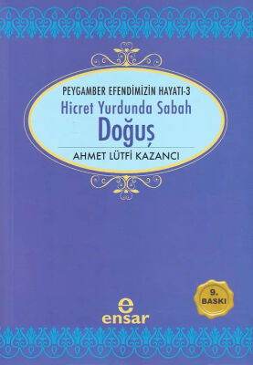 Doğuş / Saadet Devri -3 Hicret Yurdunda Sabah - 1