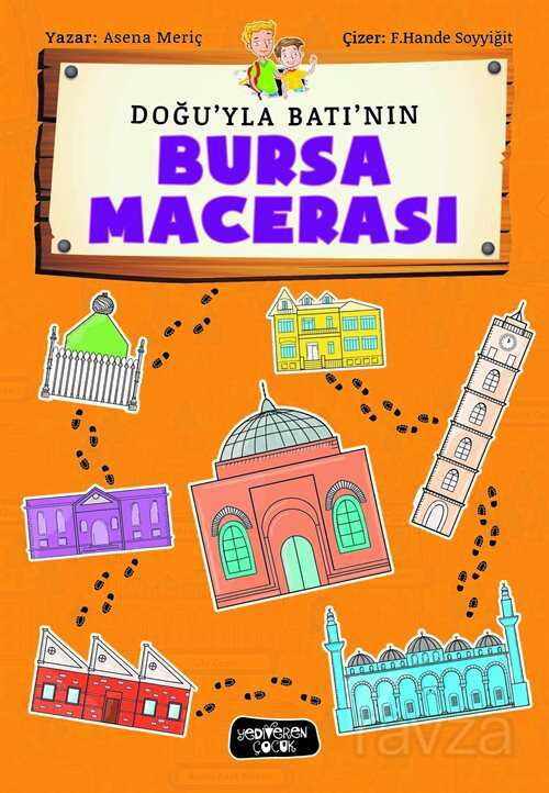 Doğu'yla Batı'nın Bursa Macerası - Yediveren Çocuk