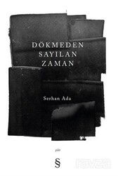 Dökmeden Sayılan Zaman - Everest Yayınları