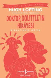 Doktor Dolittle'in Hikayesi (Kısaltılmış Metin) - İş Bankası Yayınları