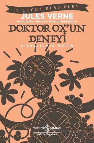 Doktor Ox'un Deneyi (Kısaltılmış Metin) - İş Bankası Yayınları