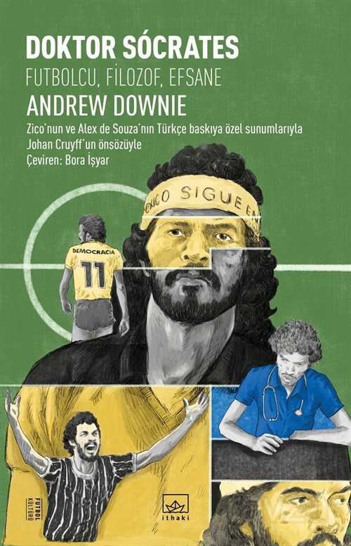 Doktor Socrates: Futbolcu, Filizof, Efsane - İthaki Yayınları