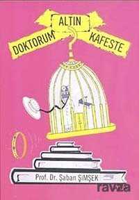 Doktorum Altın Kafeste - Alfa Yayınları