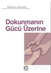 Dokunmanın Gücü Üzerine - İletişim Yayınları