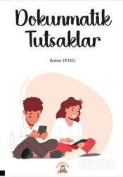 Dokunmatik Tutsaklar - Akademisyen Kitabevi