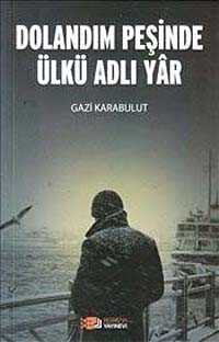 Dolandım Peşinde Ülkü Adlı Yar - Berikan Yayınevi