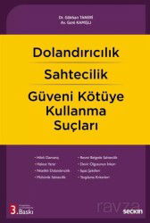 Dolandırıcılık Sahtecilik Güveni Kötüye Kullanma Suçları - Seçkin Yayıncılık