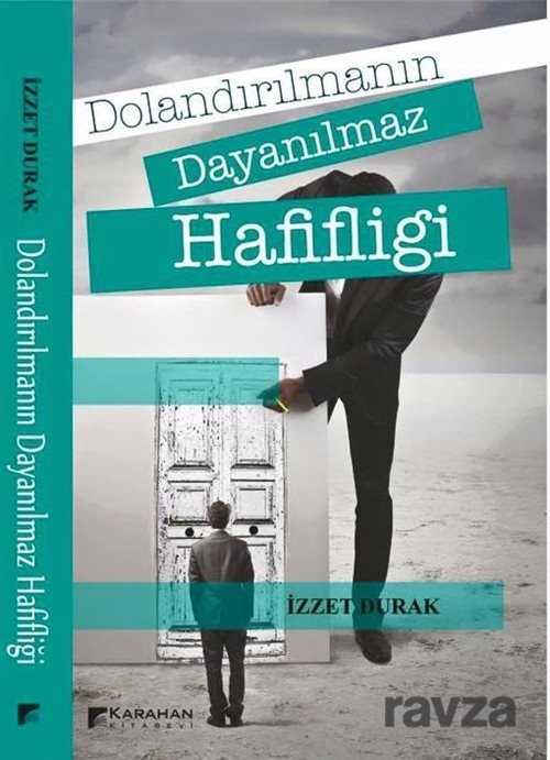 Dolandırılmanın Dayanılmaz Hafifliği - Karahan Kitabevi