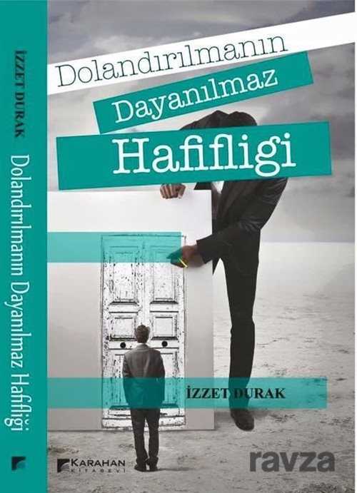 Dolandırılmanın Dayanılmaz Hafifliği - 1