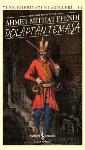 Dolaptan Temaşa (Günümüz Türkçesiyle) - İş Bankası Yayınları